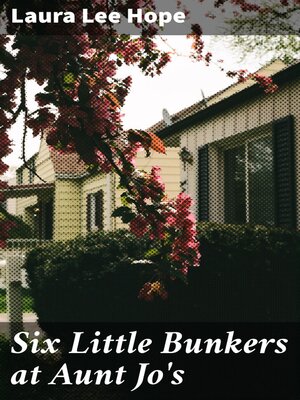 cover image of Six Little Bunkers at Aunt Jo's